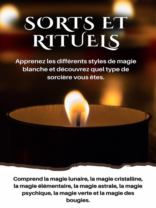 Title details for Sorts et rituels Apprenez les différents styles de magie blanche et découvrez quel type de sorcière vous êtes by Esencia Esotérica - Wait list